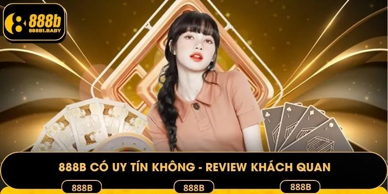 888B có uy tín không