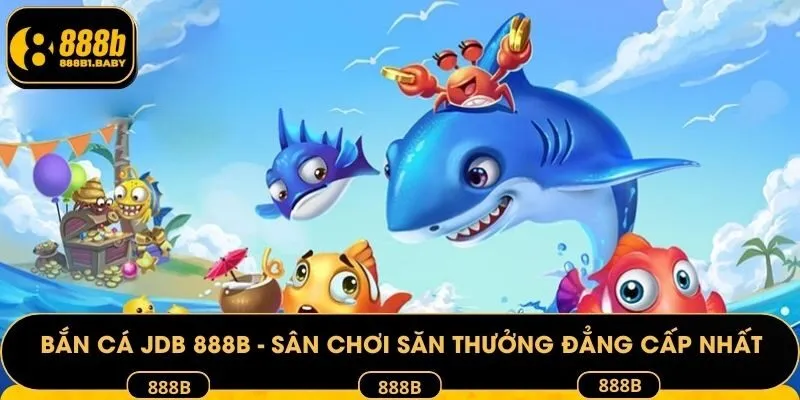 Bắn cá JDB 888B