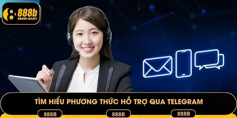 Tìm hiểu phương thức hỗ trợ qua Telegram