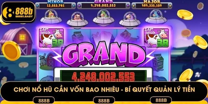 Chơi nổ hũ cần vốn bao nhiêu