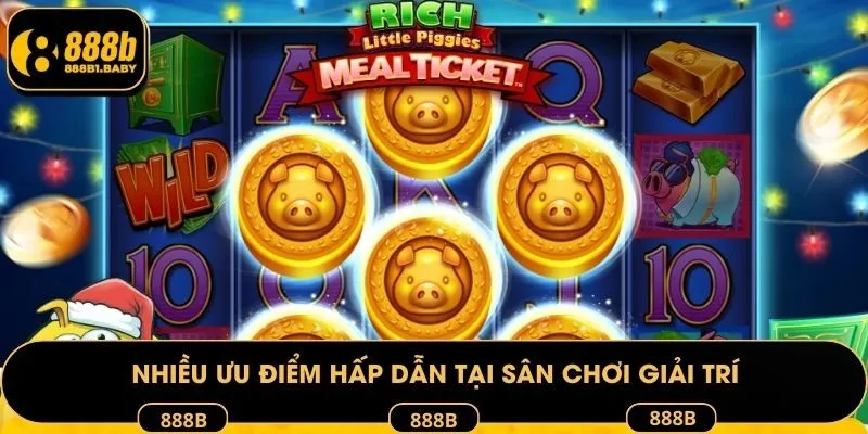 Nhiều ưu điểm hấp dẫn tại sân chơi giải trí