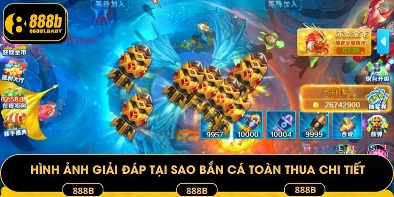 Hình ảnh giải đáp tại sao bắn cá toàn thua chi tiết